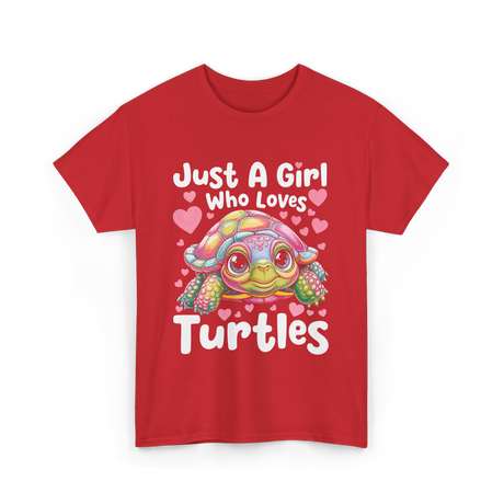 Just A Girl Who Loves Turtles Turtle T-Shirt - Red