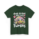 Just A Girl Who Loves Turtles Turtle T-Shirt - Forest Green