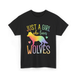 Just A Girl Who Loves Wolves Animal Lover T-Shirt - Black