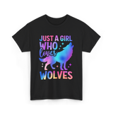 Just A Girl Who Loves Wolves T-Shirt - Black