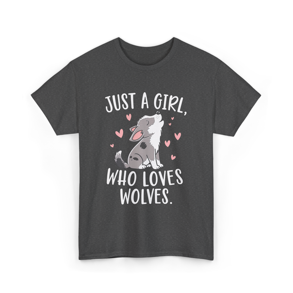 Just A Girl Who Loves Wolves T-Shirt - Dark Heather