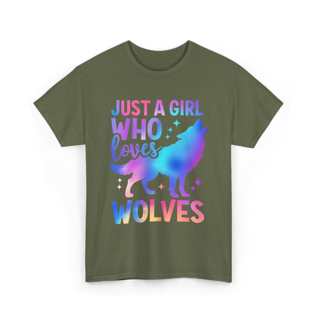 Just A Girl Who Loves Wolves T-Shirt - Military Green