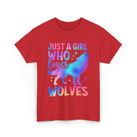 Just A Girl Who Loves Wolves T-Shirt - Red