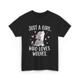 Just A Girl Who Loves Wolves T-Shirt - Black