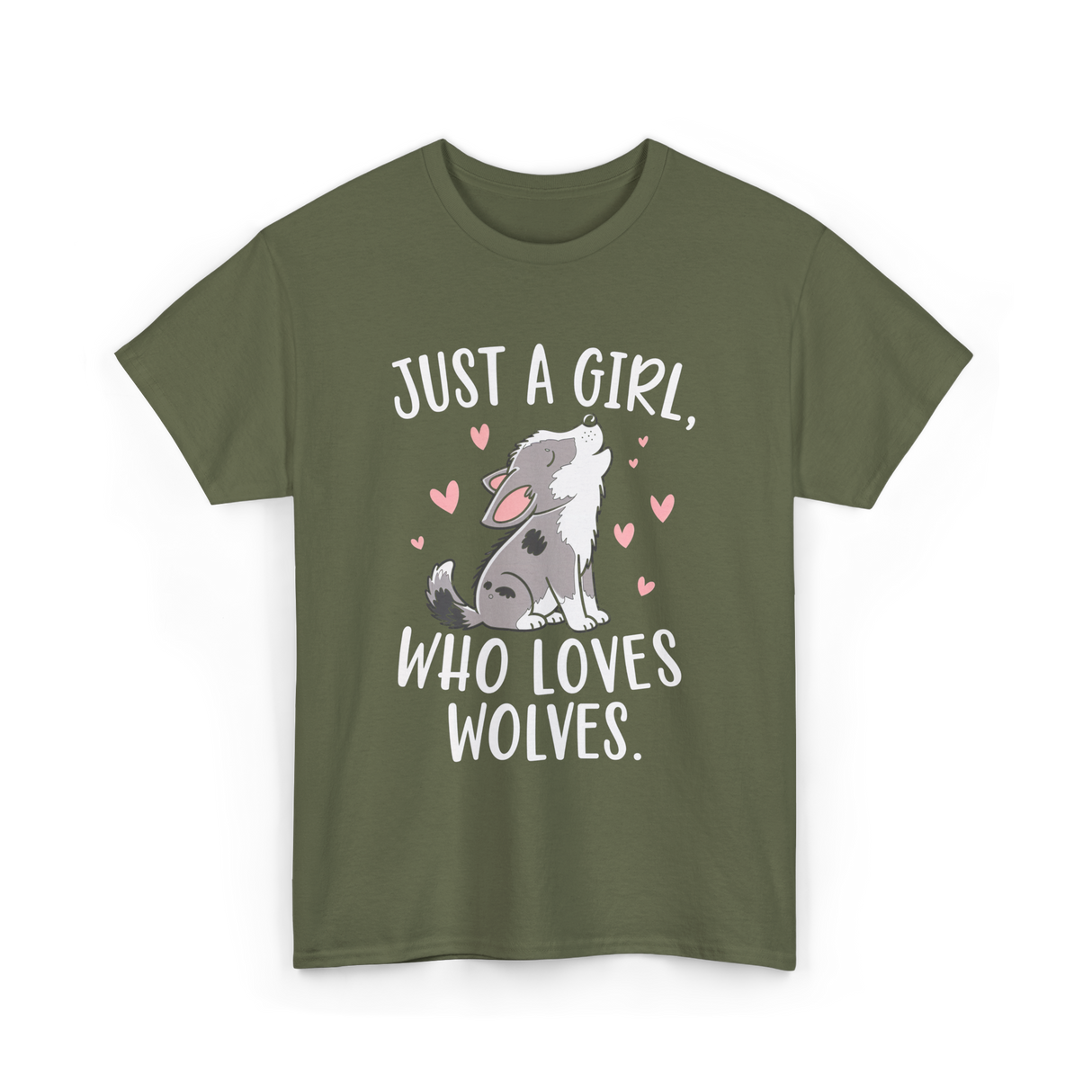 Just A Girl Who Loves Wolves T-Shirt - Military Green