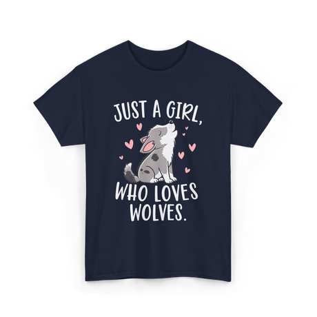 Just A Girl Who Loves Wolves T-Shirt - Navy