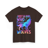 Just A Girl Who Loves Wolves T-Shirt - Dark Chocolate