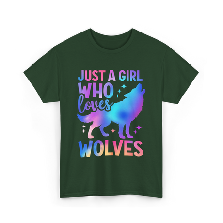 Just A Girl Who Loves Wolves T-Shirt - Forest Green