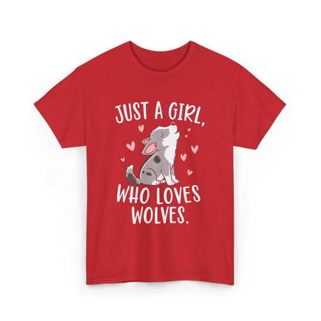 Just A Girl Who Loves Wolves T-Shirt - Red