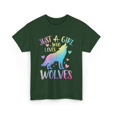 Just a Girl Who Loves Wolves Wolf Lover T-Shirt - Forest Green