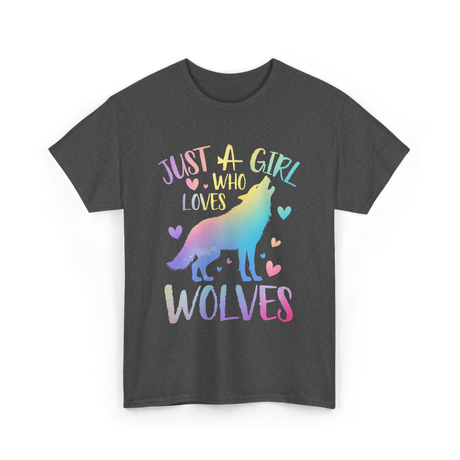 Just a Girl Who Loves Wolves Wolf Lover T-Shirt - Dark Heather