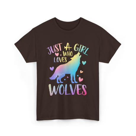 Just a Girl Who Loves Wolves Wolf Lover T-Shirt - Dark Chocolate