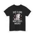 Just a Girl Wolf Animal Love T-Shirt - Black