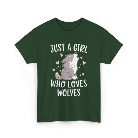 Just a Girl Wolf Animal Love T-Shirt - Forest Green