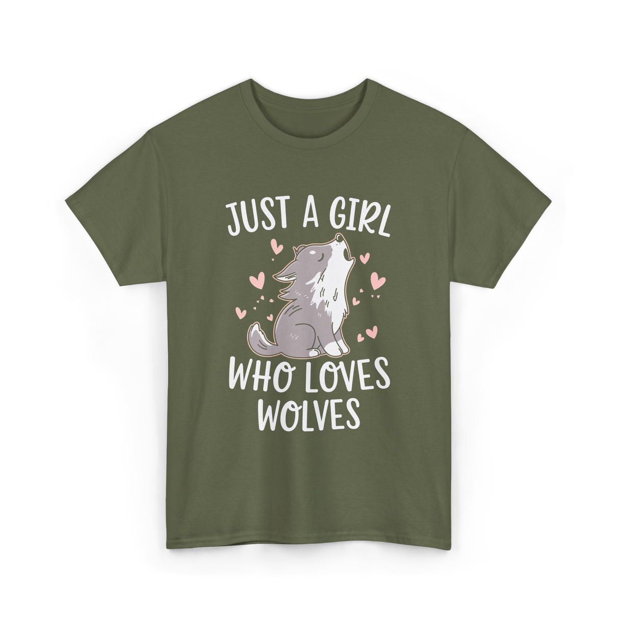 Just a Girl Wolf Animal Love T-Shirt - Military Green