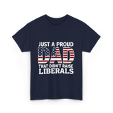 Just A Proud Dad Political T-Shirt - Navy