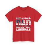 Just A Proud Dad Political T-Shirt - Red