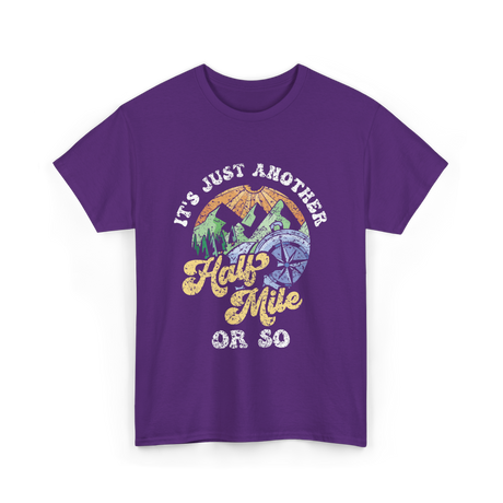 Just Another Half Mile Hiking T-Shirt - Purple