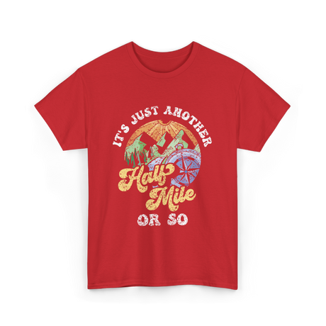 Just Another Half Mile Hiking T-Shirt - Red