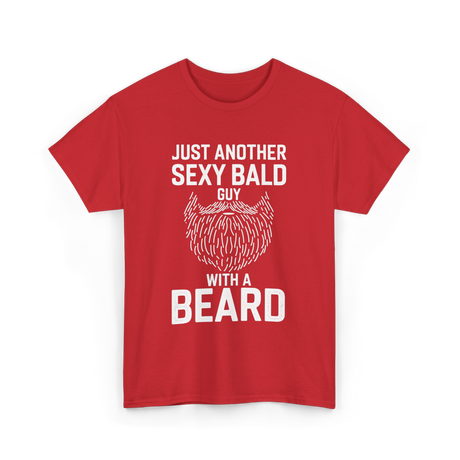 Just Another Sexy Bald Guy Beard T-Shirt - Red