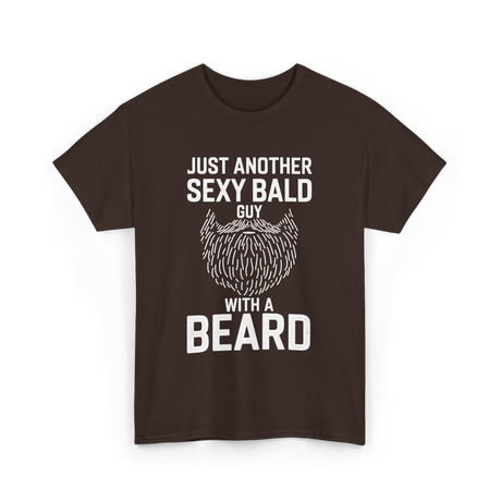 Just Another Sexy Bald Guy Beard T-Shirt - Dark Chocolate