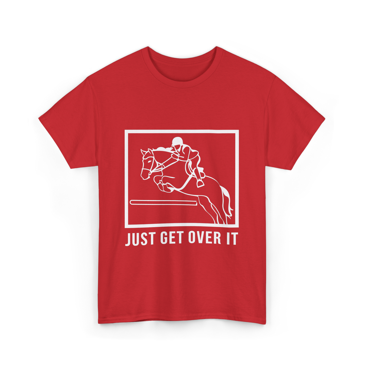 Just Get Over It Riding Horse T-Shirt - Red