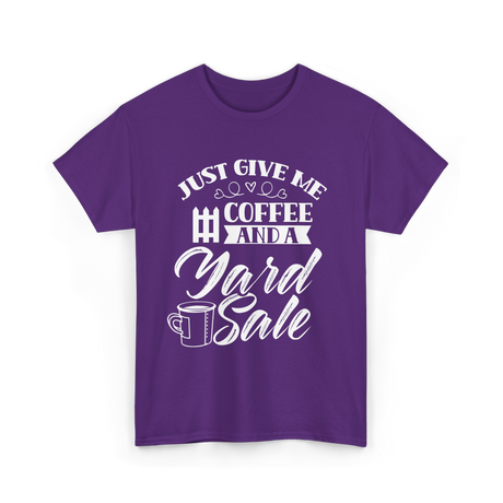 Just Give Me Coffee Yard Sale T-Shirt - Purple