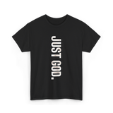 Just God Faith Belief T-Shirt - Black