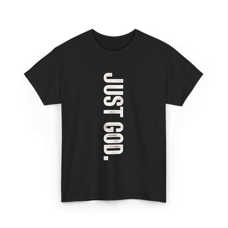 Just God Faith Belief T-Shirt - Black