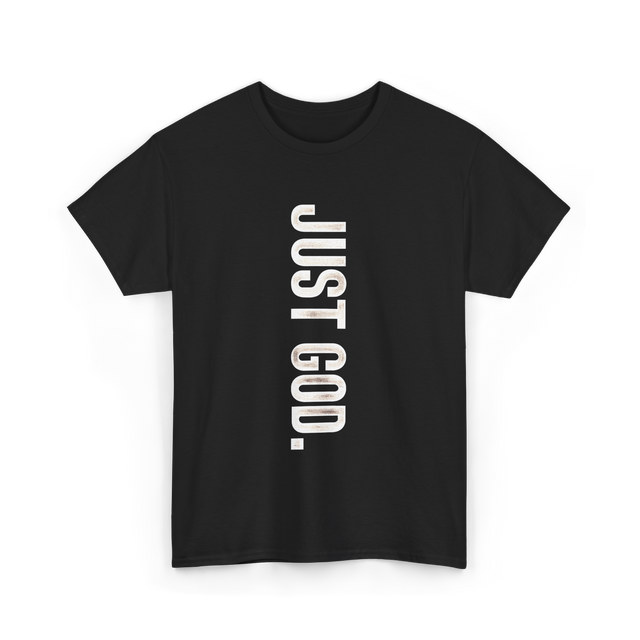 Just God Faith Belief T-Shirt - Black