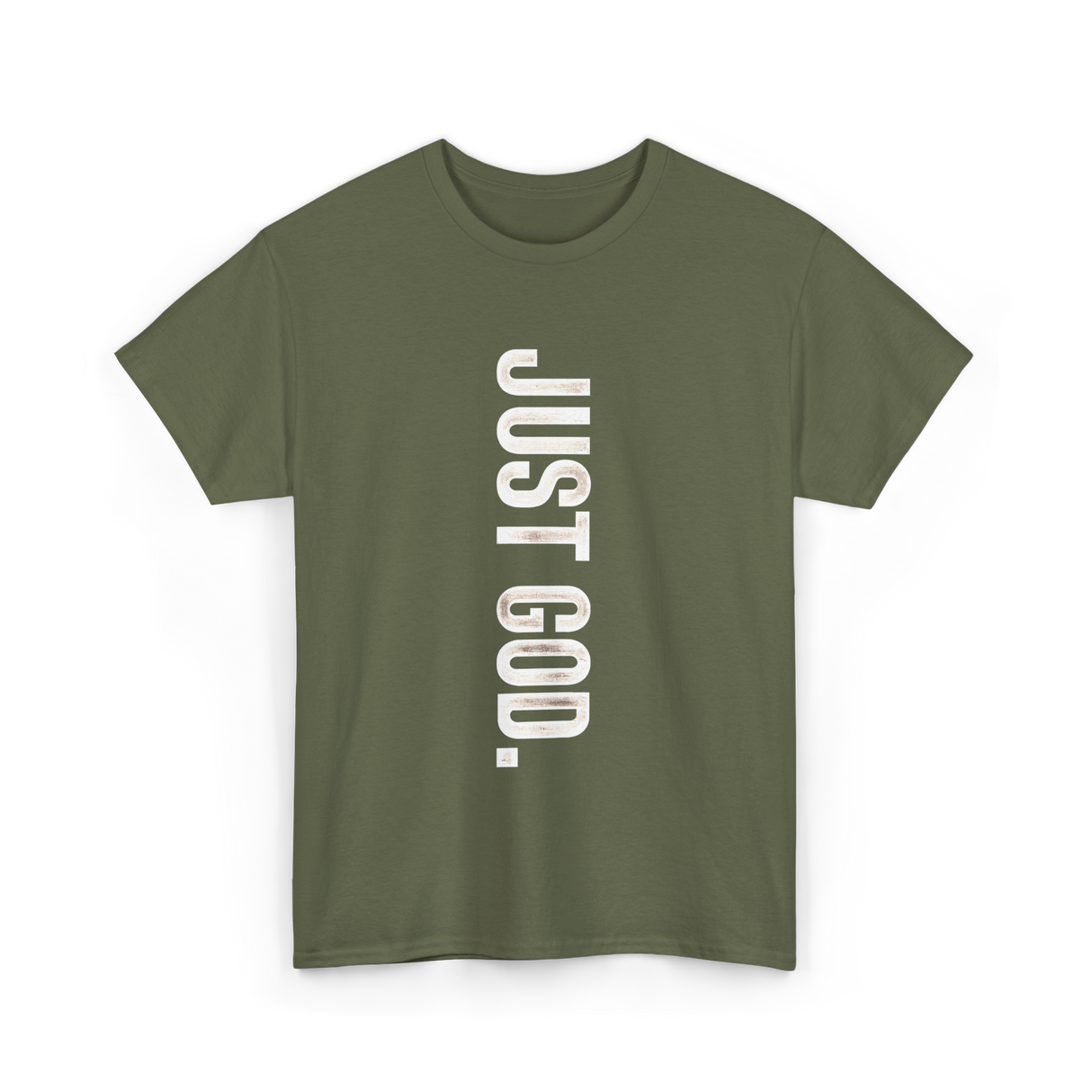 Just God Faith Belief T-Shirt - Military Green