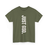 Just God Faith Belief T-Shirt - Military Green