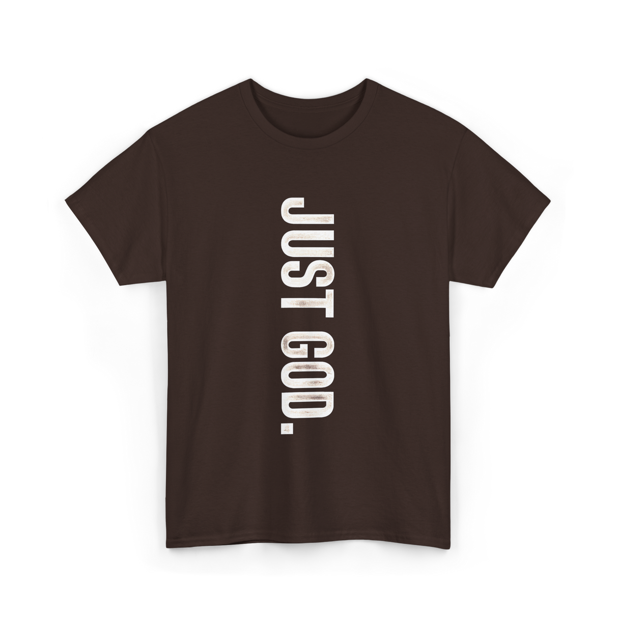 Just God Faith Belief T-Shirt - Dark Chocolate