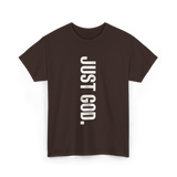 Just God Faith Belief T-Shirt - Dark Chocolate