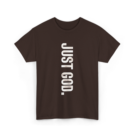 Just God Faith Belief T-Shirt - Dark Chocolate