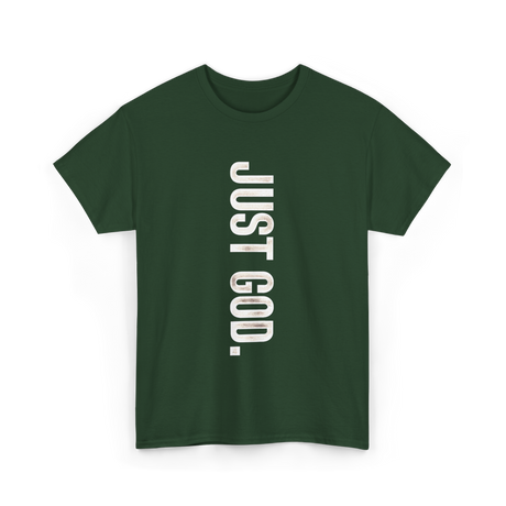 Just God Faith Belief T-Shirt - Forest Green