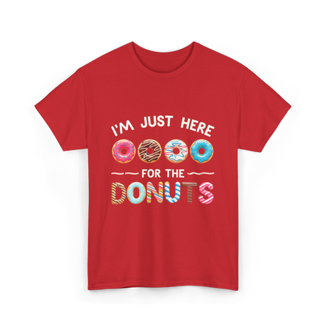 Just Here Donuts Dessert T-Shirt - Red