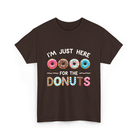 Just Here Donuts Dessert T-Shirt - Dark Chocolate