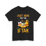 Just Here For The Iftar Ramadan T-Shirt - Black