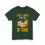 Just Here For The Iftar Ramadan T-Shirt - Forest Green