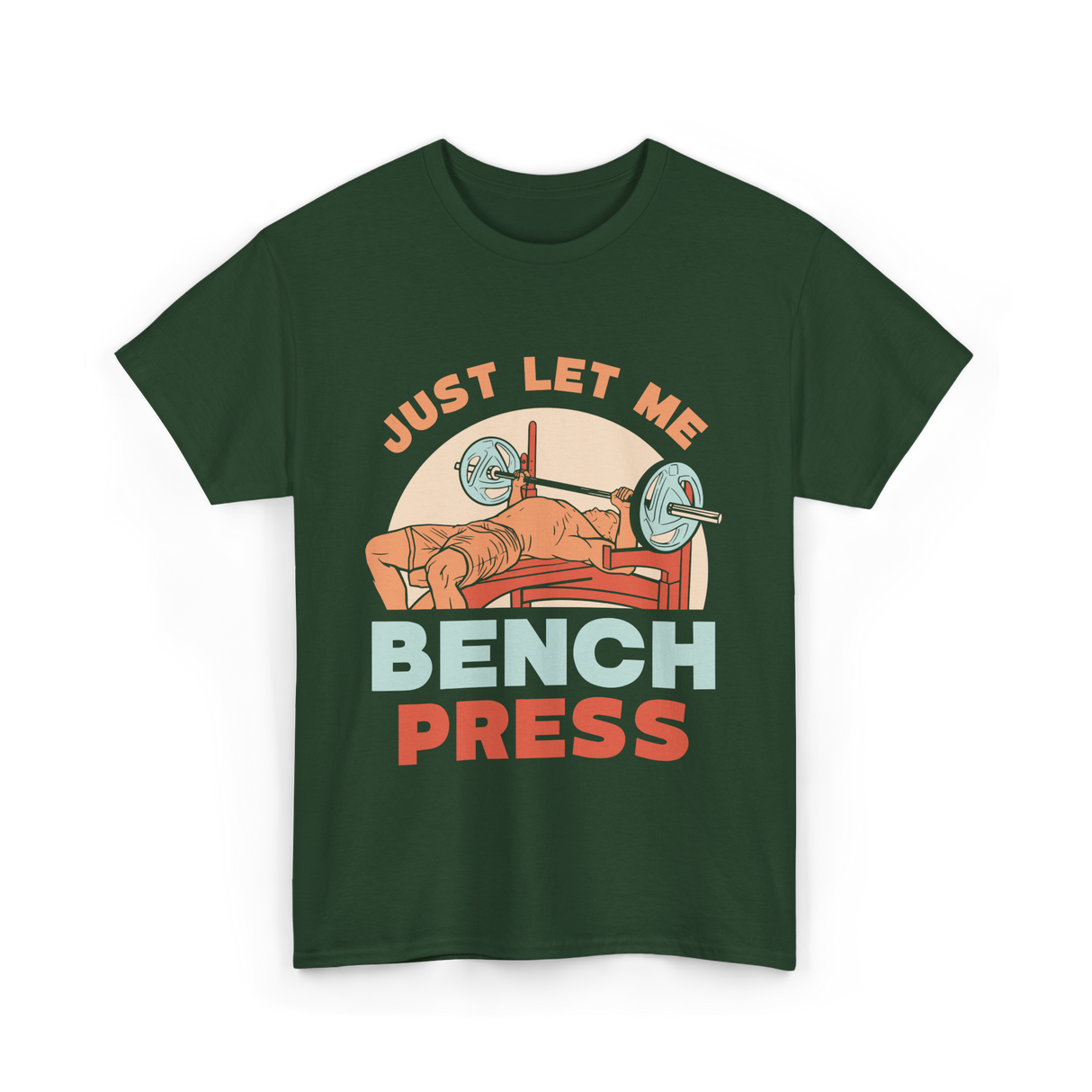 Just Let Me Weightlifting T-Shirt - Forest Green