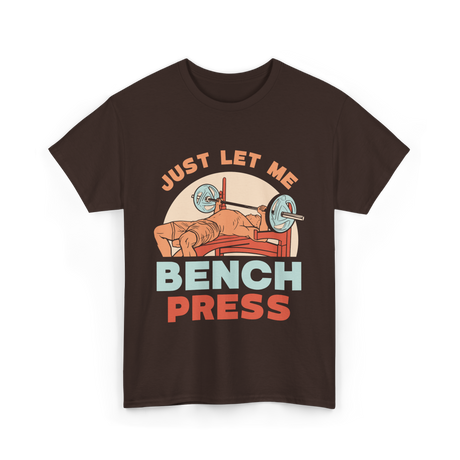 Just Let Me Weightlifting T-Shirt - Dark Chocolate