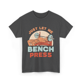 Just Let Me Weightlifting T-Shirt - Dark Heather