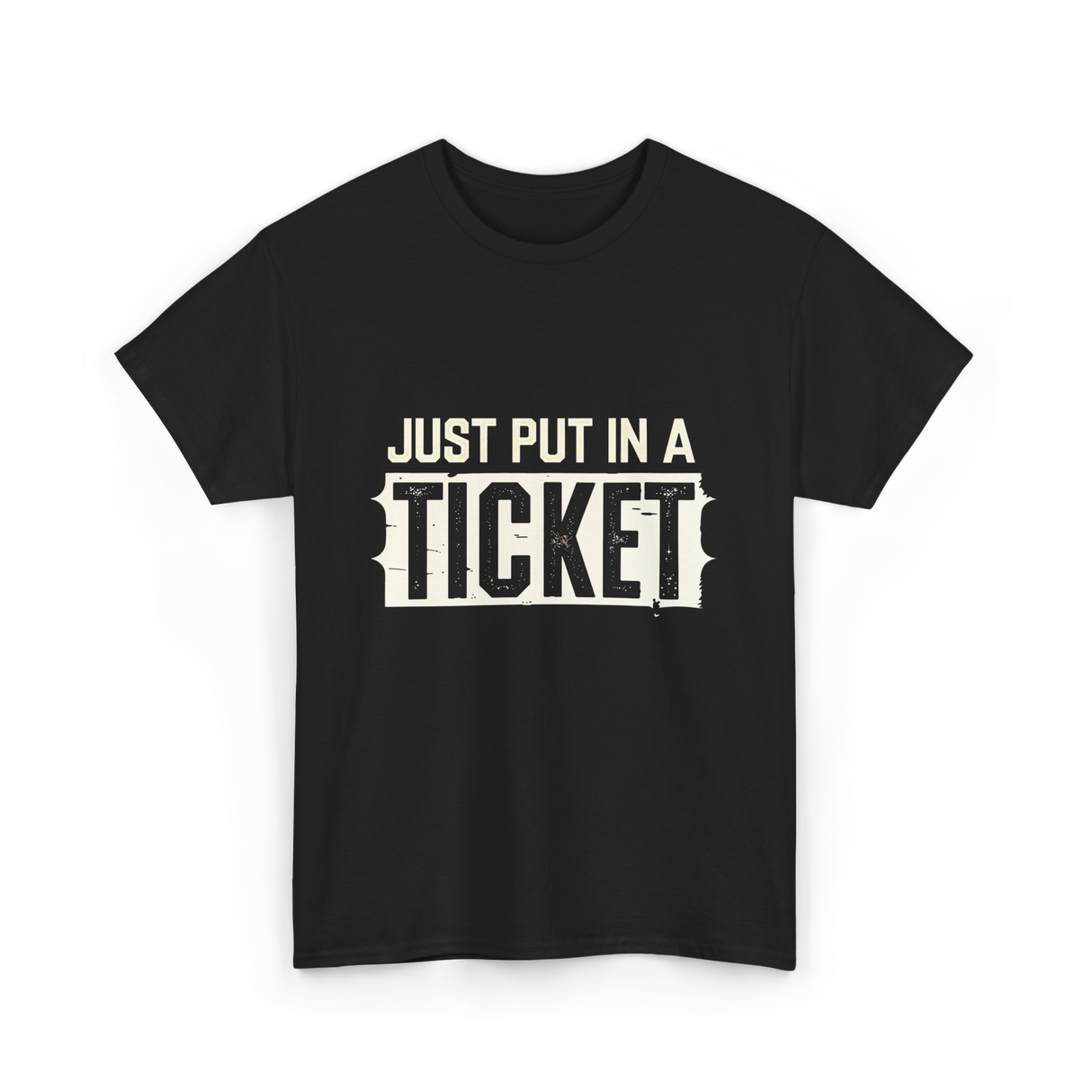 Just Put In A Ticket IT Support T-Shirt - Black