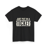 Just Put In A Ticket IT Support T-Shirt - Black