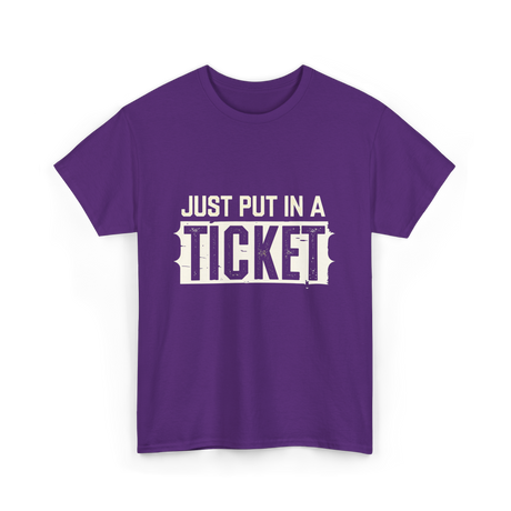 Just Put In A Ticket IT Support T-Shirt - Purple