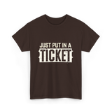 Just Put In A Ticket IT Support T-Shirt - Dark Chocolate