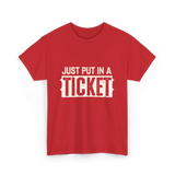 Just Put In A Ticket IT Support T-Shirt - Red