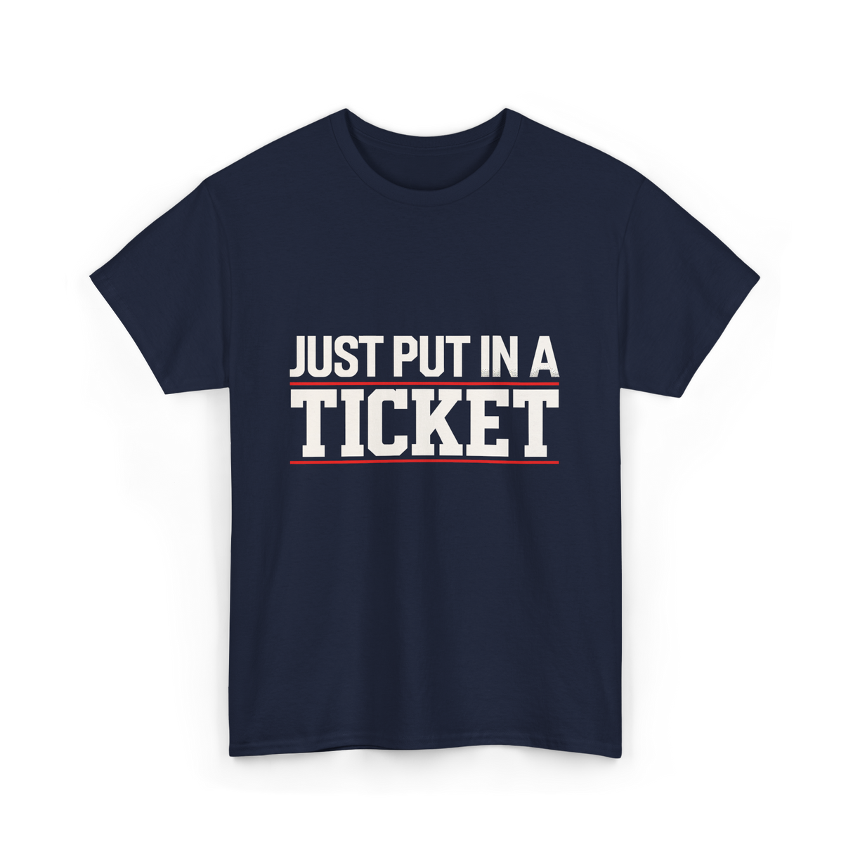 Just Put In A Ticket T-Shirt - Navy