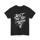 Just The Tip I Promise Tattoo T-Shirt - Black